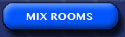 Mix Rooms